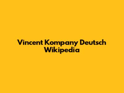 Vincent Kompany Deutsch Wikipedia